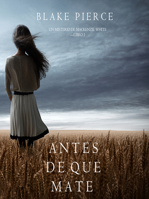 Title details for Antes de que Mate by Blake Pierce - Available